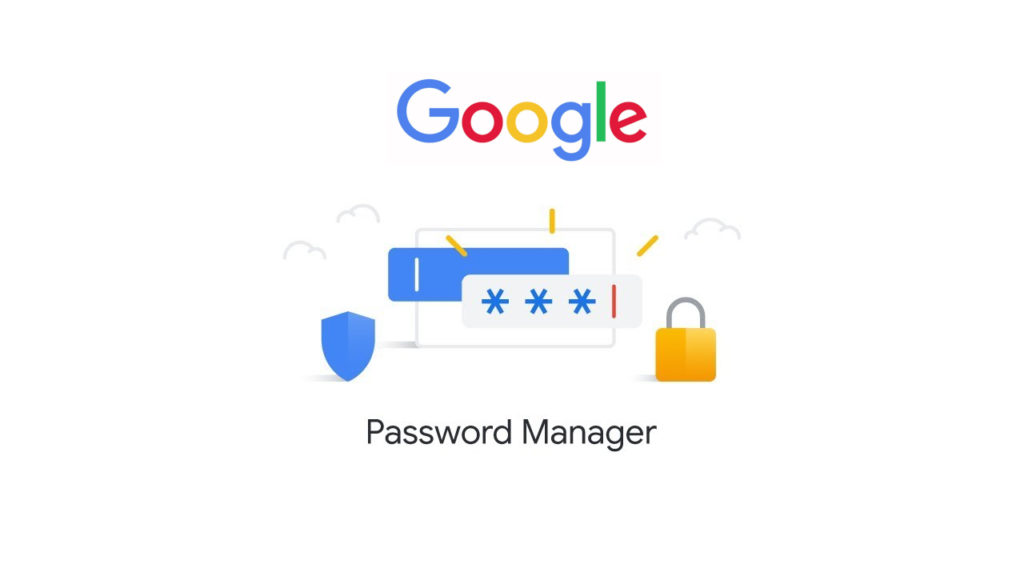 Google Password Manager: What is it and how to use it