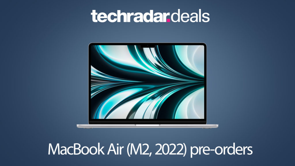 MacBook Air M2 pre-orders: all you need to know about buying Apple's latest laptop