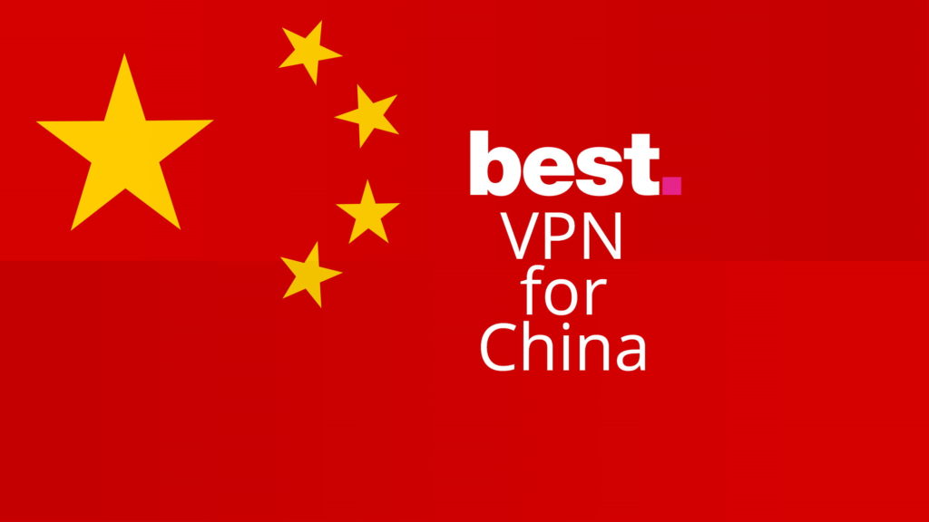 The best VPN for China {year}