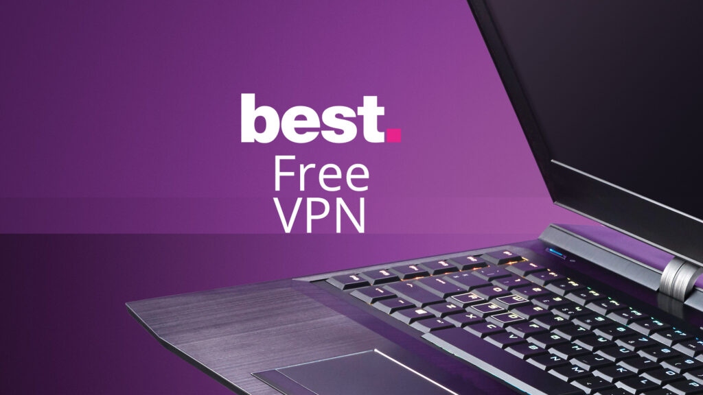 The best free VPN 2022