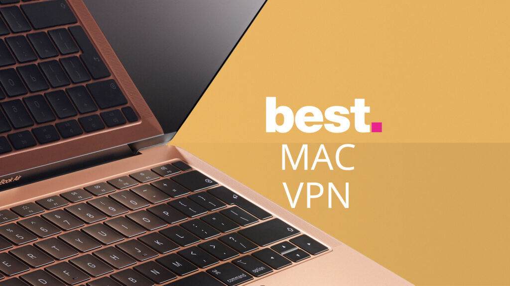 The best Mac VPN 2022