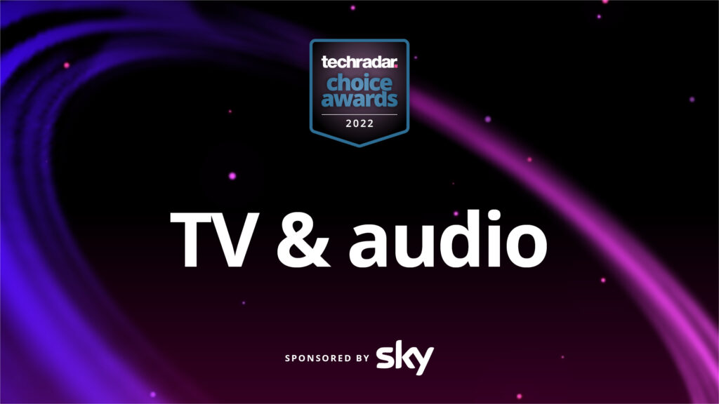 TechRadar Choice Awards 2022: TV & audio – vote for your winners!