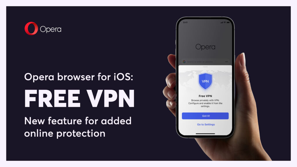 Opera browser's free VPN is now available for iOS users