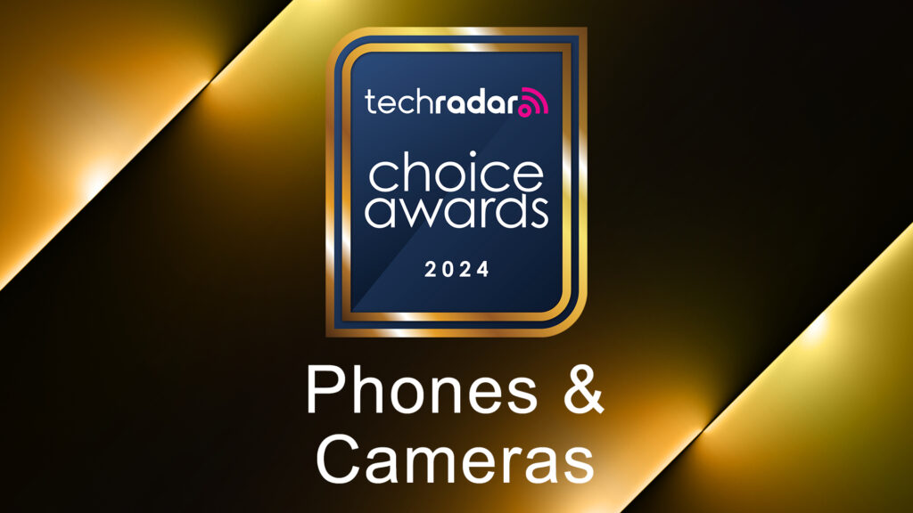 TechRadar Choice Awards 2024: Phones & Cameras categories – vote for your winners now!